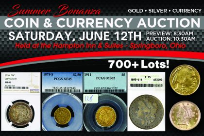 Summer Bonanza – Coin & Currency Auction Summer Bonanza - Coin & Currency Auction